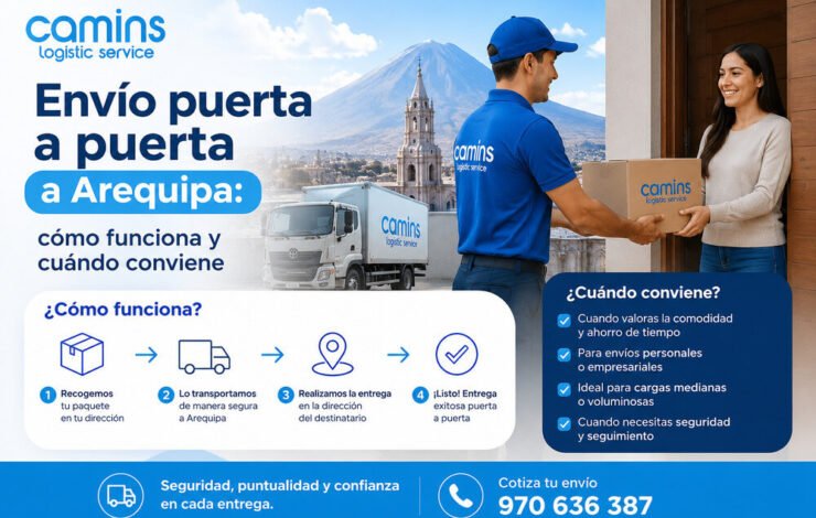 Envío puerta a puerta a Arequipa - cómo funciona y cuándo conviene